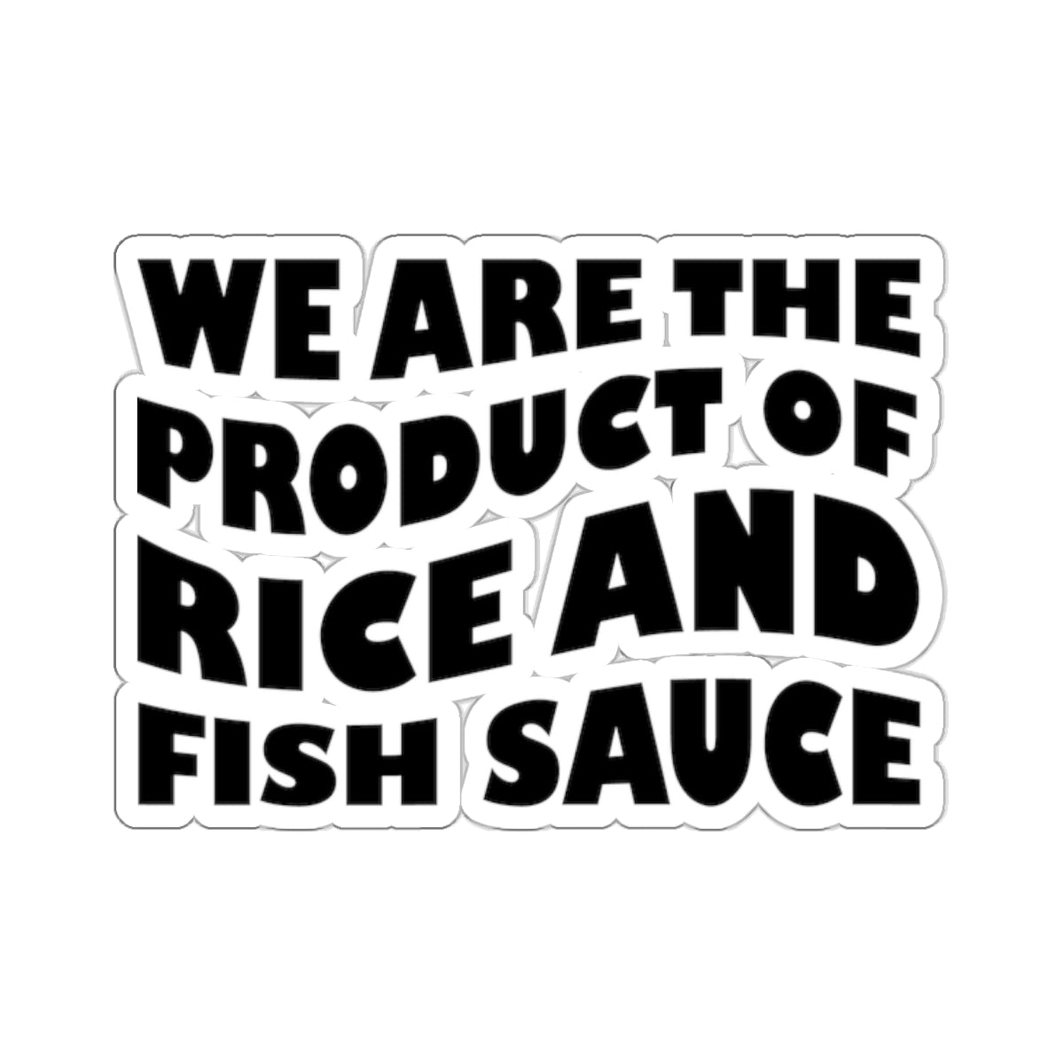 Product of Rice & Fish Sauce Sticker