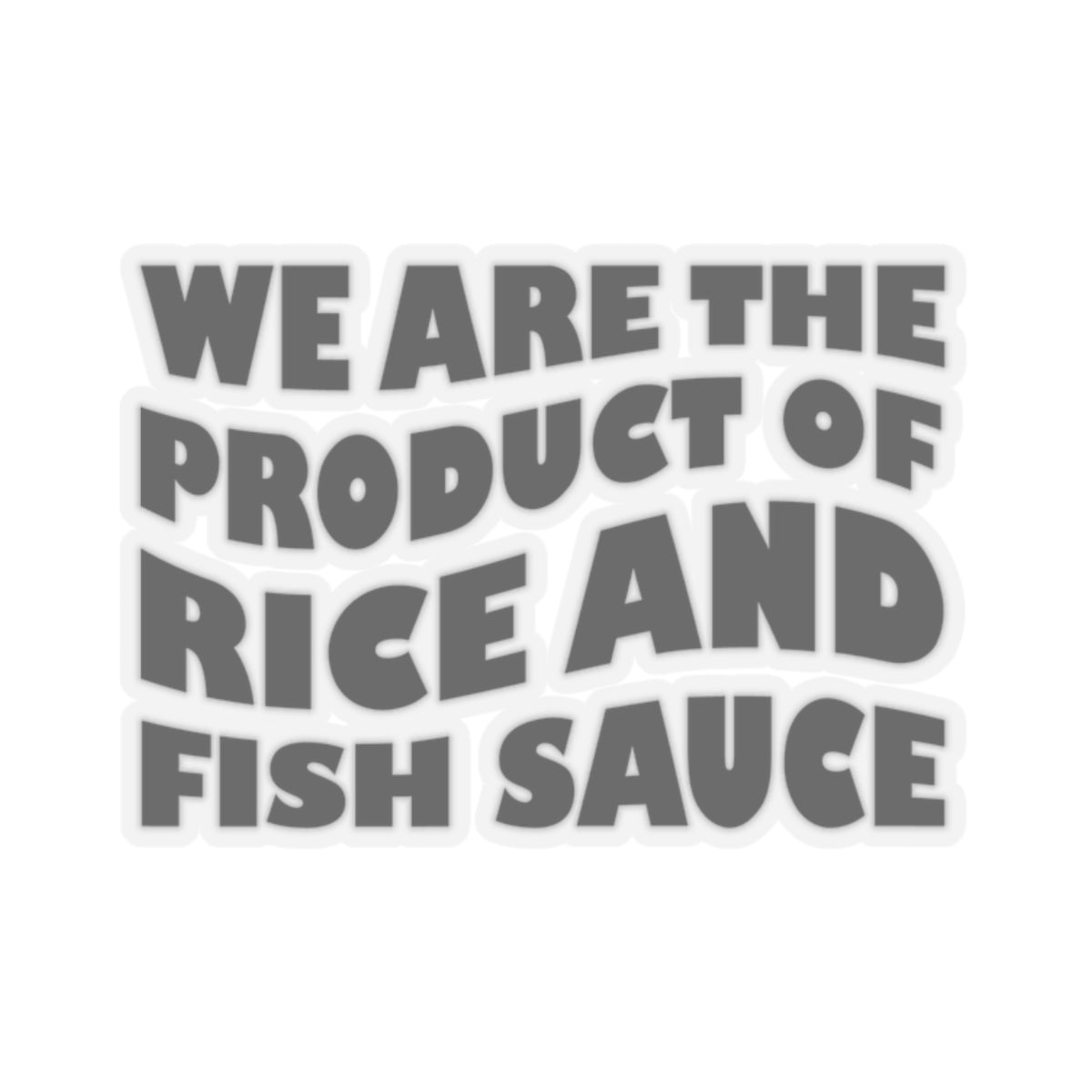 Product of Rice & Fish Sauce Sticker