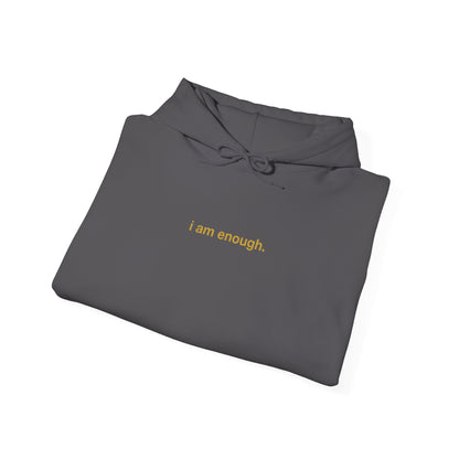 I am enough. Hoodie